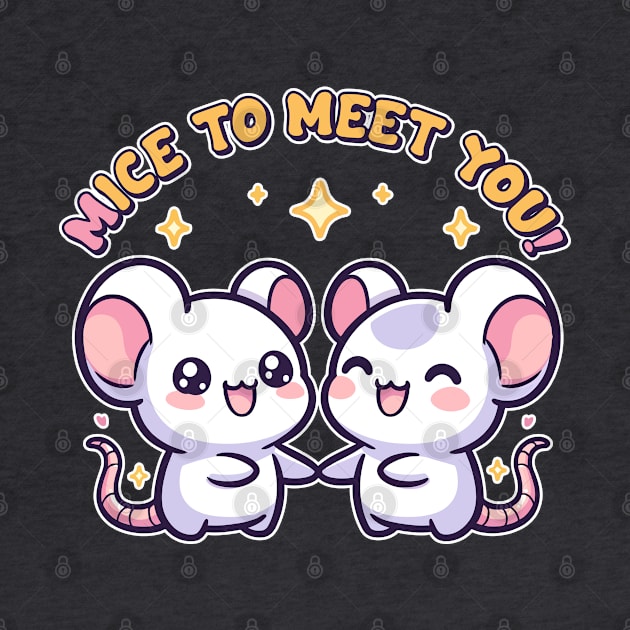 Mice To Meet You Two Kawaii Mice Handshaking Funny Rodent Pun by Cuteness Klub